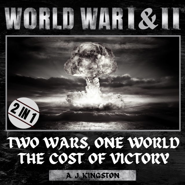 World War I & II : Two Wars, One World: The Cost of Victory, eAudiobook MP3 eaudioBook