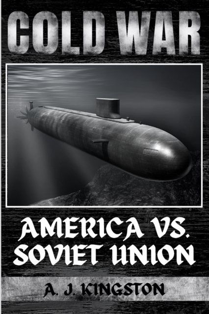 Cold War : America vs. Soviet Union, Paperback / softback Book