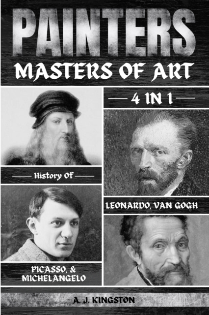 Painters : 4-In-1 History Of Leonardo, Van Gogh, Picasso, & Michelangelo, Paperback / softback Book