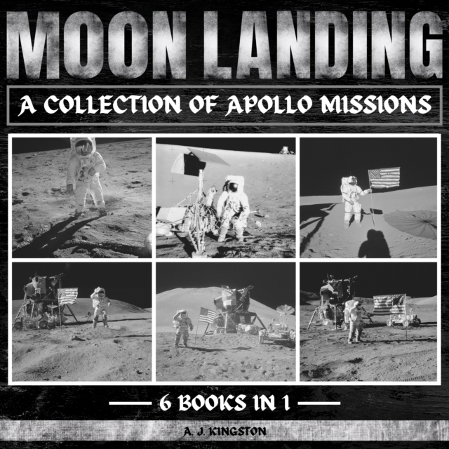 Moon Landing : A Collection Of Apollo Missions, eAudiobook MP3 eaudioBook