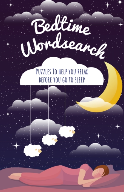 Bedtime Wordsearch : Puzzles To Help You Relax Before You Go to Sleep, Paperback / softback Book