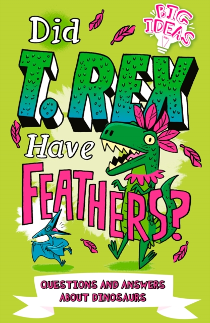 Did T. Rex Have Feathers? : Questions and Answers About Dinosaurs, EPUB eBook