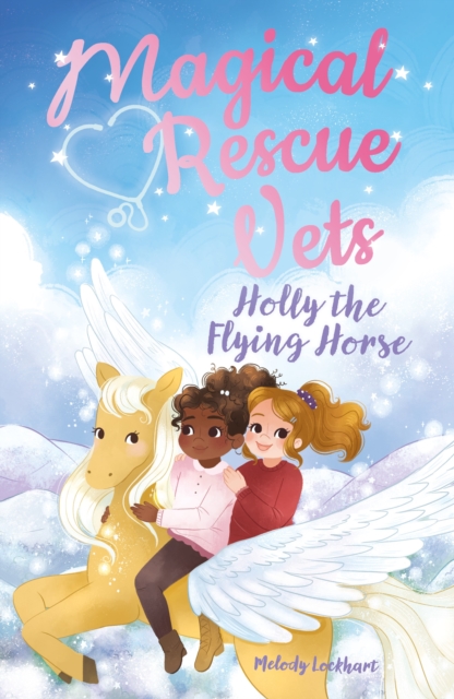 Magical Rescue Vets: Holly the Flying Horse, Paperback / softback Book