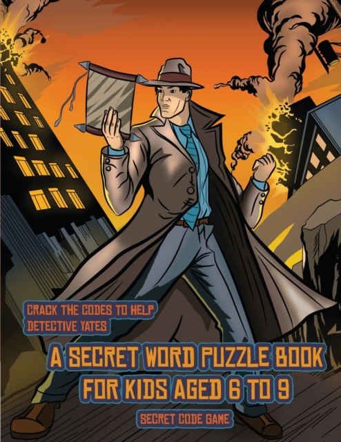 Secret Code Game (Detective Yates and the Lost Book) : Detective Yates is searching for a very special book. Follow the clues on each page and you will be guided around a map. If you find the correct, Paperback / softback Book