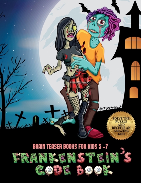 Brain Teaser Books for Kids 5 -7 (Frankenstein's code book) : Jason Frankenstein is looking for his girlfriend Melisa. Using the map supplied, help Jason solve the cryptic clues, overcome numerous obs, Paperback / softback Book