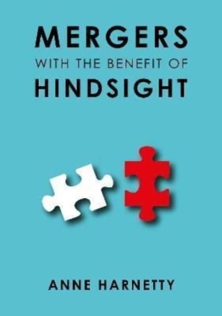 MERGERS WITH THE BENEFIT OF HINDSIGHT, Paperback / softback Book