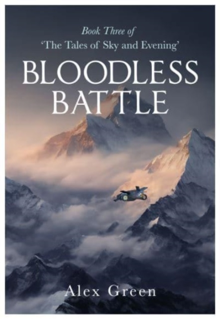 BLOODLESS BATTLE : Book Three of "The Tales of Sky and Evening", Paperback / softback Book