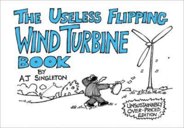 The Useless Flipping Wind Turbine Book, Paperback / softback Book
