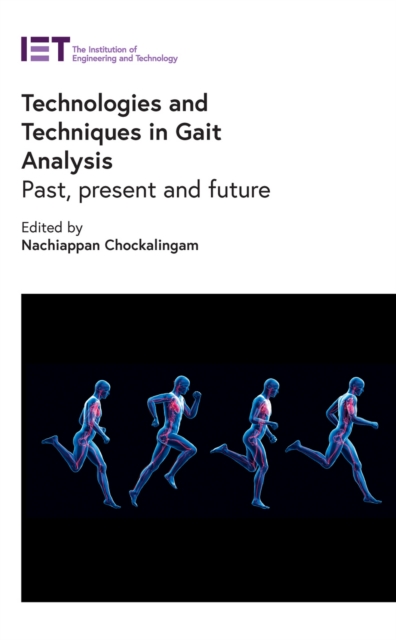Technologies and Techniques in Gait Analysis : Past, present and future, EPUB eBook