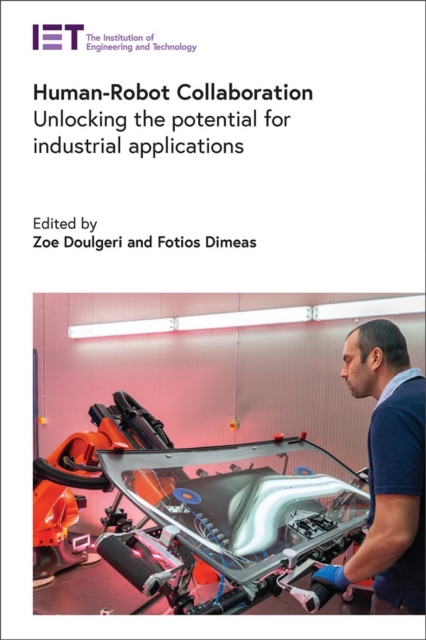 Human-Robot Collaboration : Unlocking the potential for industrial applications, Hardback Book