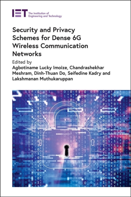 Security and Privacy Schemes for Dense 6G Wireless Communication Networks, Hardback Book