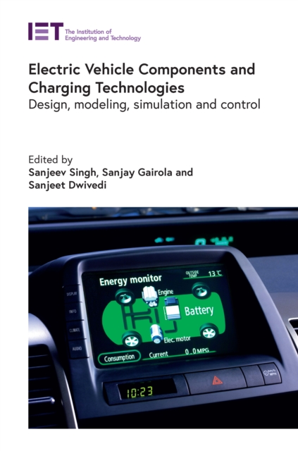 Electric Vehicle Components and Charging Technologies : Design, modeling, simulation and control, EPUB eBook