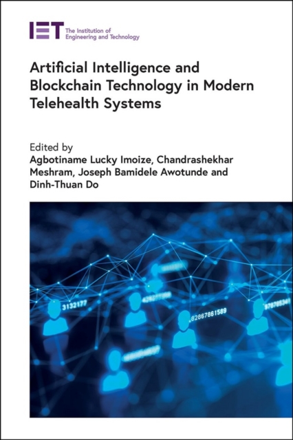 Artificial Intelligence and Blockchain Technology in Modern Telehealth Systems, Hardback Book