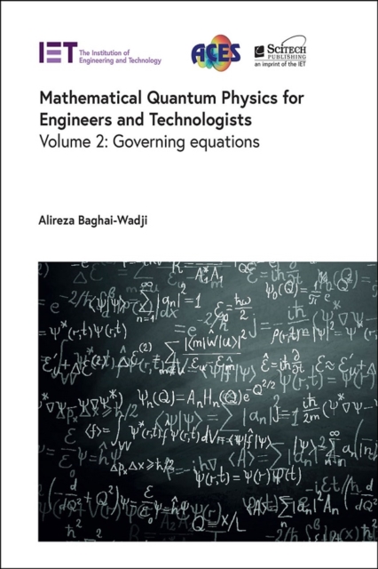 Mathematical Quantum Physics for Engineers and Technologists : Governing equations Volume 2, Hardback Book