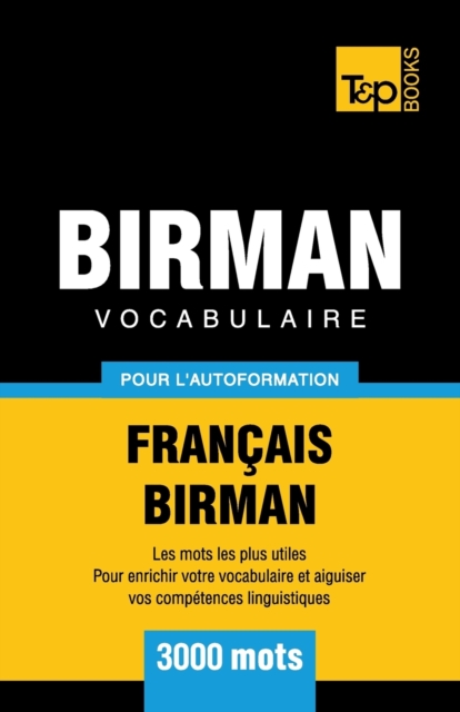 Vocabulaire Fran?ais-Birman pour l'autoformation - 3000 mots, Paperback / softback Book