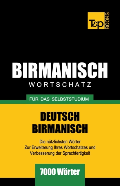 Wortschatz Deutsch-Birmanisch f?r das Selbststudium - 7000 W?rter, Paperback / softback Book