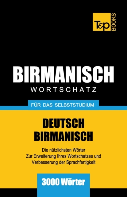Wortschatz Deutsch-Birmanisch f?r das Selbststudium - 3000 W?rter, Paperback / softback Book