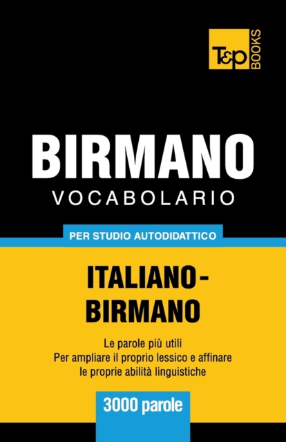 Vocabolario Italiano-Birmano per studio autodidattico - 3000 parole, Paperback / softback Book