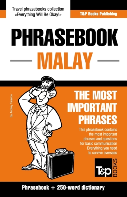 Phrasebook - Malay - The most important phrases : Phrasebook and 250-word dictionary, Paperback / softback Book