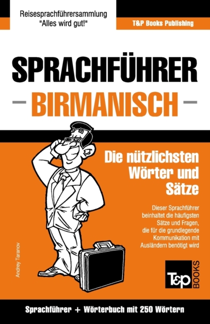Sprachfuhrer Deutsch-Birmanisch und Mini-Woerterbuch mit 250 Woertern, Paperback / softback Book