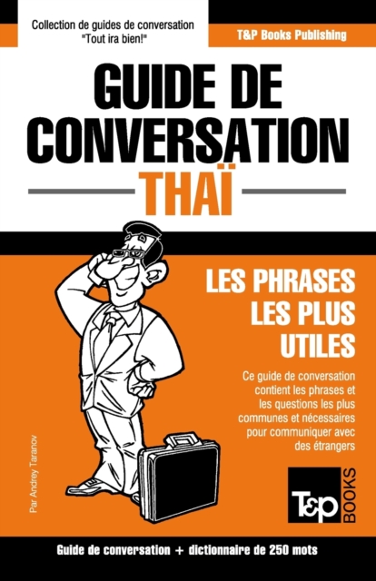 Guide de conversation - Thai - Les phrases les plus utiles : Guide de conversation et dictionnaire de 250 mots, Paperback / softback Book