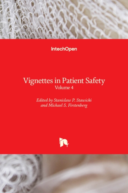 Vignettes in Patient Safety : Volume 4, Hardback Book