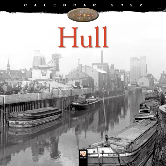 Hull Heritage Wall Calendar 2022 (Art Calendar), Calendar Book