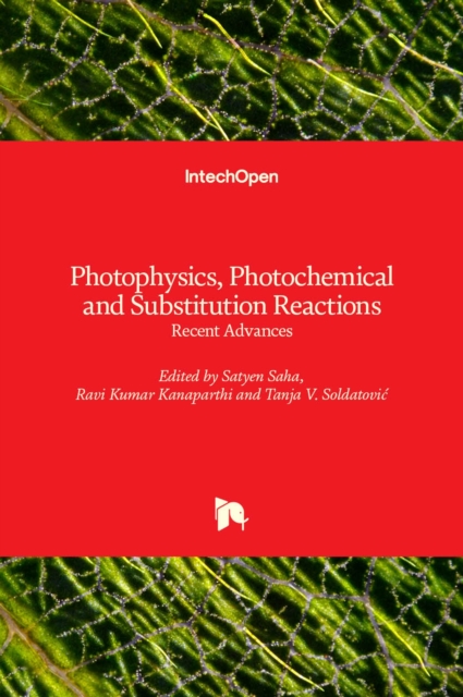 Photophysics, Photochemical and Substitution Reactions : Recent Advances, Hardback Book