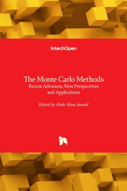 The Monte Carlo Methods : Recent Advances, New Perspectives and Applications, Hardback Book