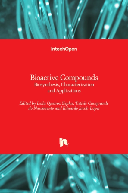 Bioactive Compounds : Biosynthesis, Characterization and Applications, Hardback Book