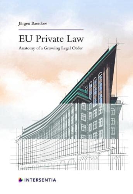 Eu Private Law : Anatomy of a Growing Legal Order, Hardback Book