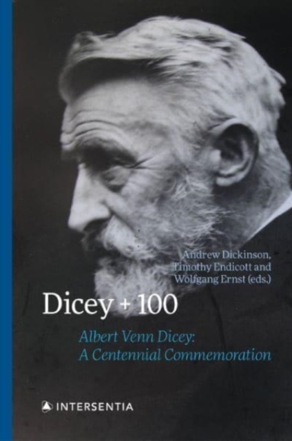 Dicey + 100 : Albert Venn Dicey: A Centennial Commemoration, Paperback / softback Book