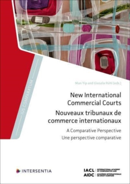 New International Commercial Courts : A Comparative Perspective, Hardback Book