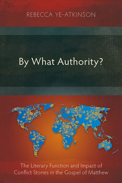 By What Authority? : The Literary Function and Impact of Conflict Stories in the Gospel of Matthew, EPUB eBook