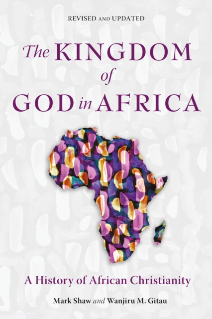 The Kingdom of God in Africa : A History of African Christianity, PDF eBook