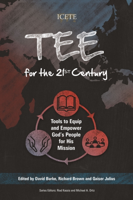 TEE for the 21st Century : Tools to Equip and Empower God's People for His Mission, PDF eBook