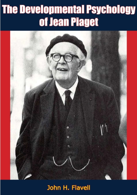 The Developmental Psychology of Jean Piaget, EPUB eBook