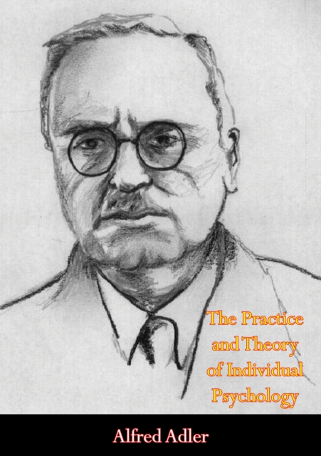 The Practice and Theory of Individual Psychology, EPUB eBook