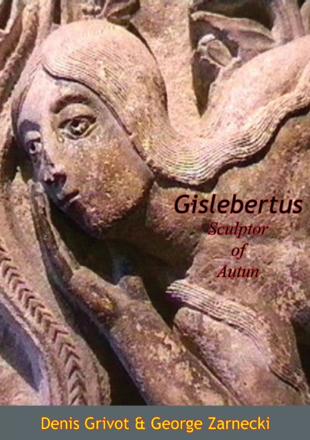 Gislebertus Sculptor of Autun, EPUB eBook