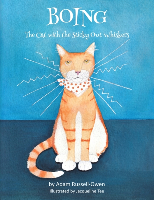Boing : The Cat with the Sticky Out Whiskers, Paperback / softback Book