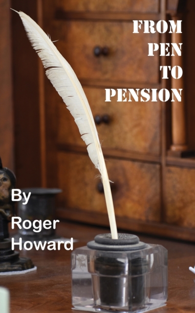 From Pen to Pension, Paperback / softback Book