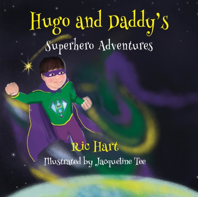Hugo And Daddy's Superhero Adventures, Paperback / softback Book