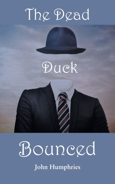 The Dead Duck Bounced, Paperback / softback Book