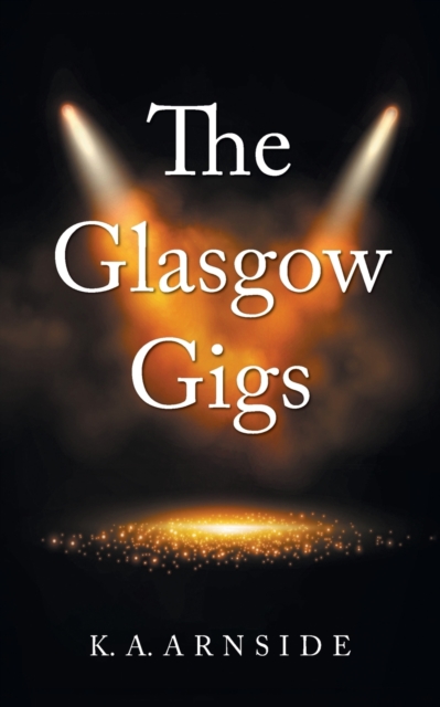 The Glasgow Gigs, Paperback / softback Book