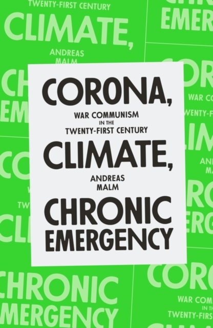 Corona, Climate, Chronic Emergency : War Communism in the Twenty-First Century, Paperback / softback Book