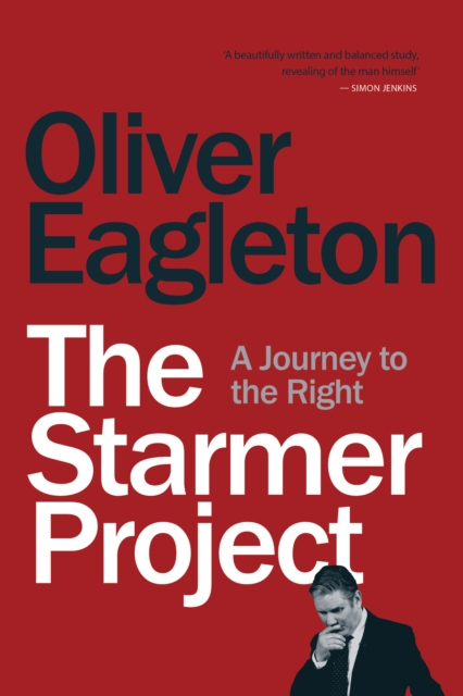 The Starmer Project : A Journey to the Right, Paperback / softback Book