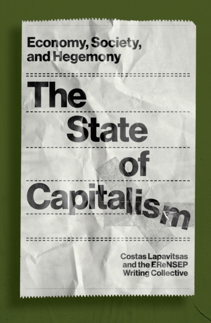 The State of Capitalism : Economy, Society, and Hegemony, EPUB eBook