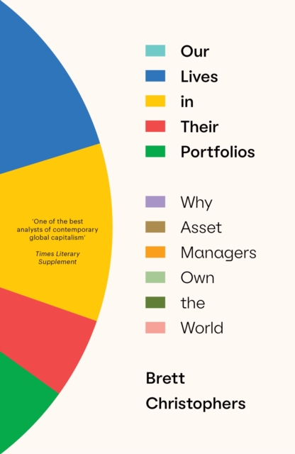 Our Lives in Their Portfolios : Why Asset Managers Own the World, EPUB eBook