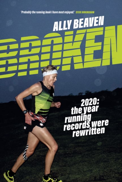 Broken : 2020: the year running records were rewritten, Paperback / softback Book