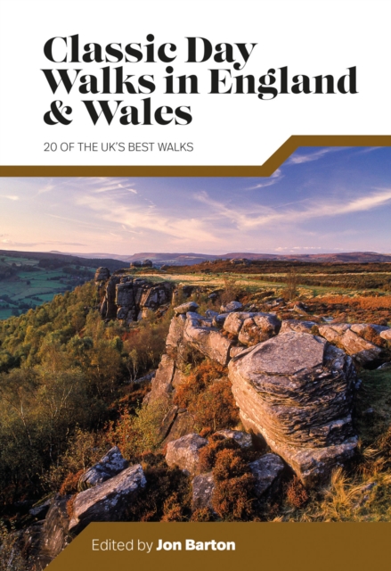 Classic Day Walks in England & Wales : 20 of the UK's best walks, Paperback / softback Book